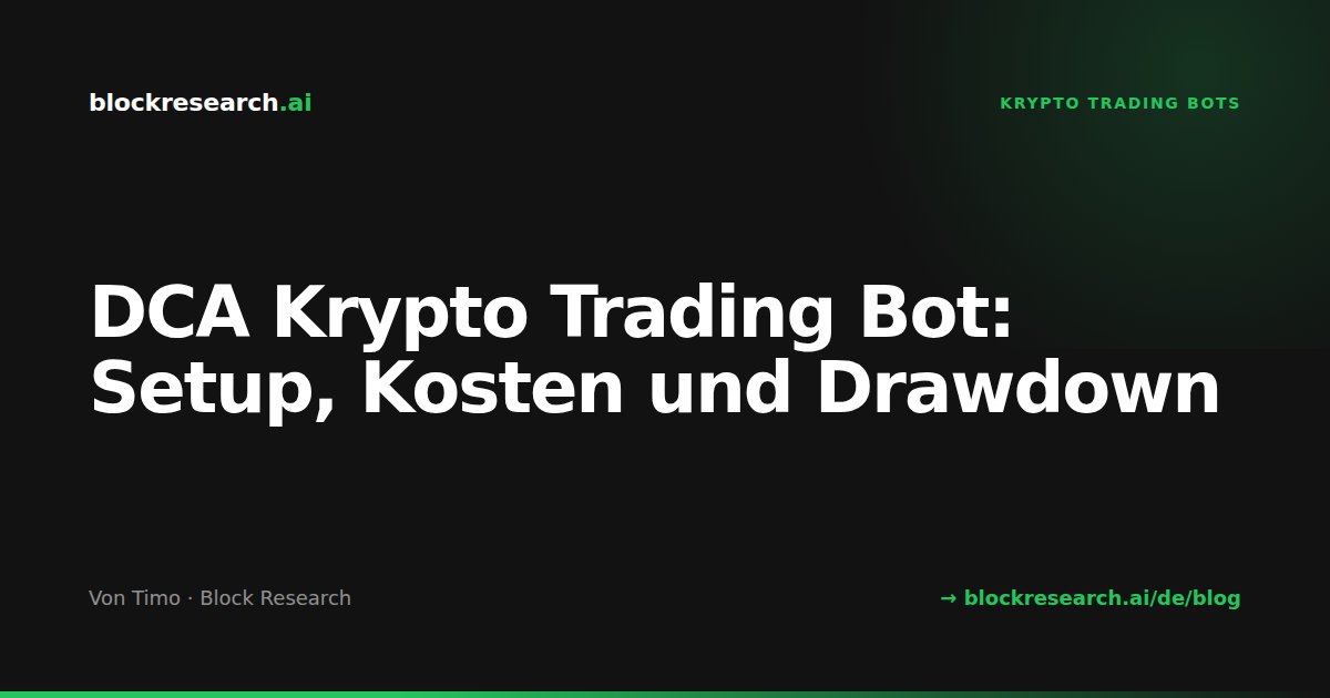DCA Krypto Trading Bot: Setup, Kosten und Drawdown